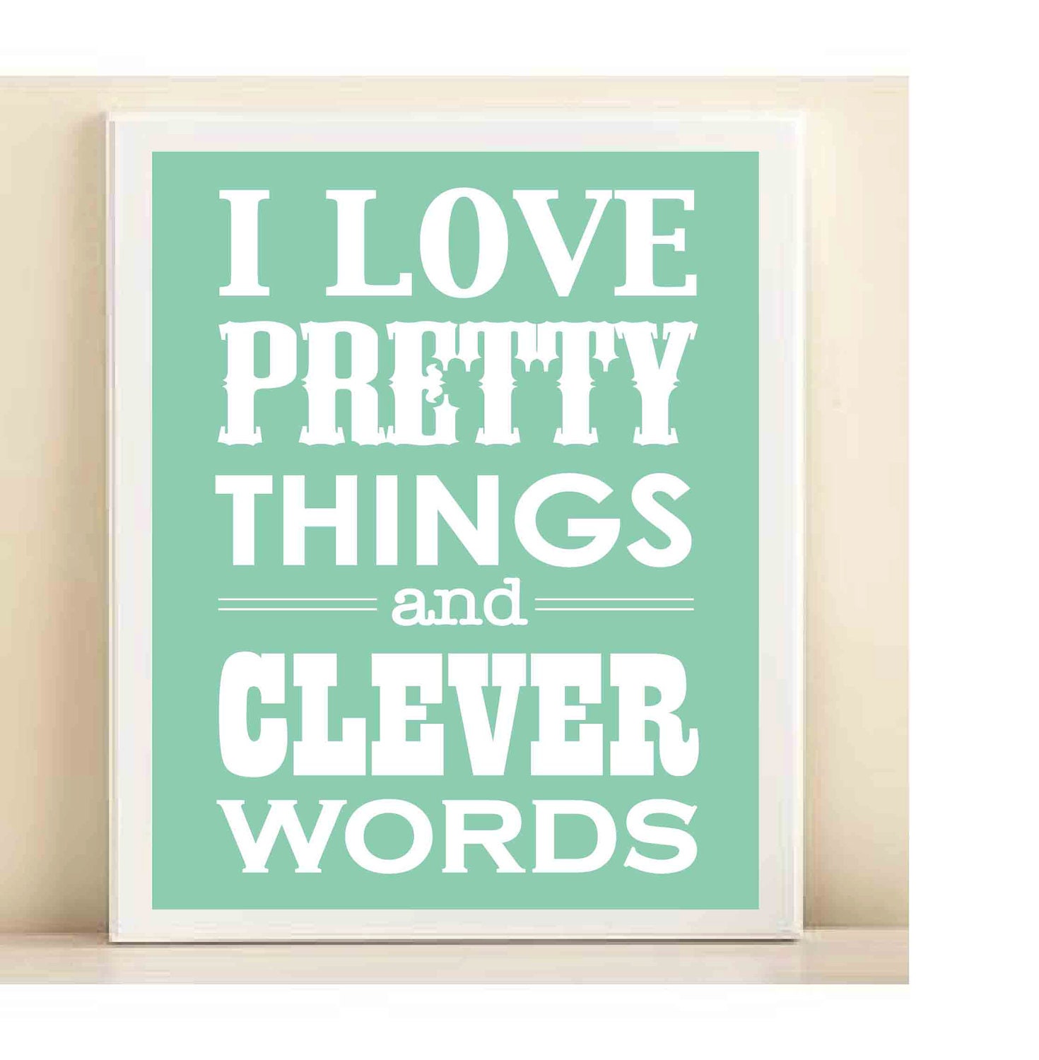 Aqua "Pretty Things & Clever Words" print poster
