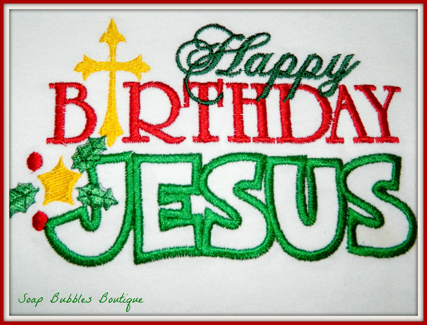 Custom Happy Birthday Jesus Embroidered Shirt