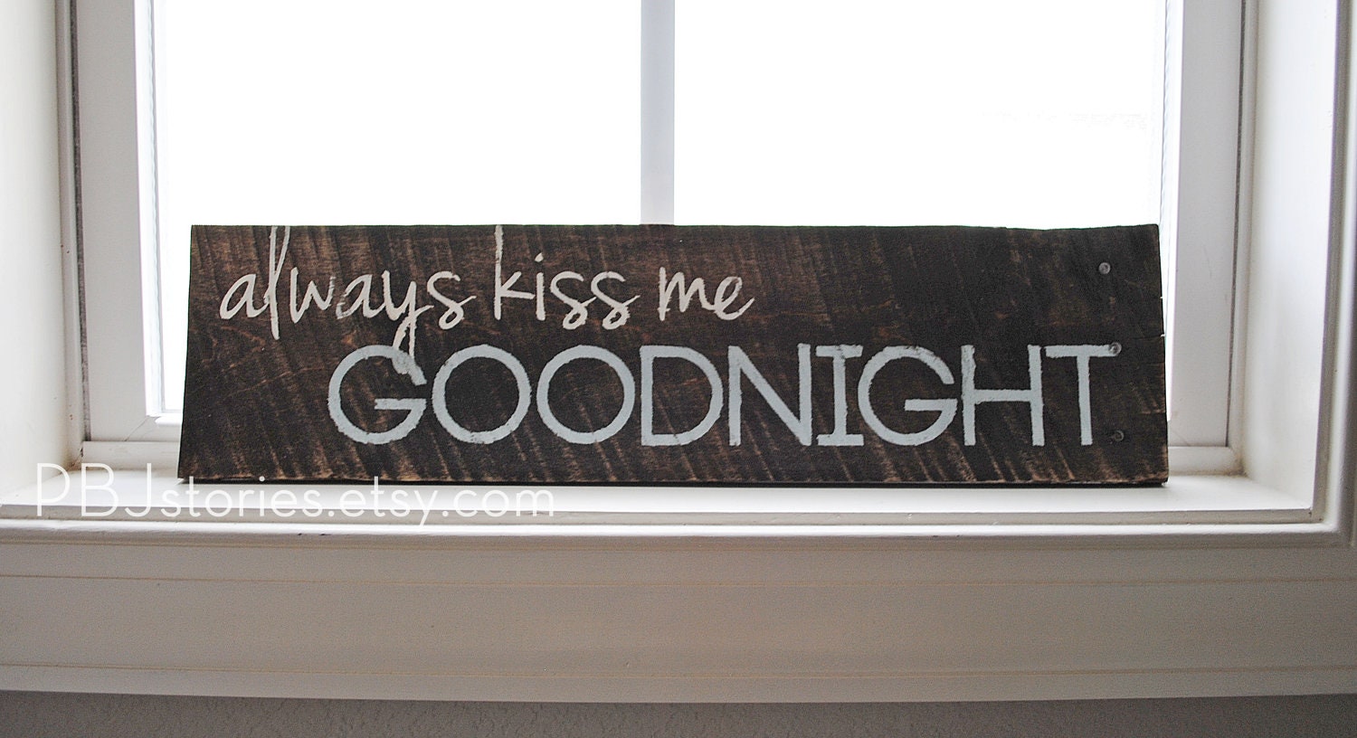 Always Kiss Me Goodnight Reclaimed Wood Plank
