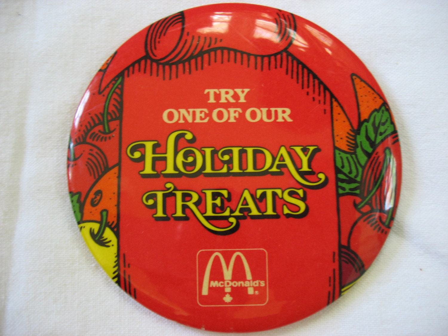 McDonald's Canada Pinback Button Badge Try One of Our Holiday Treats Advertising Pin