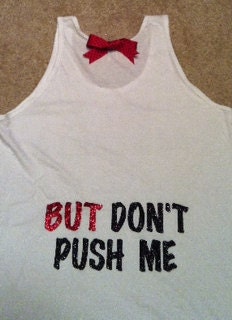 NOT A Bridezilla BUT Don't Push Me Tank