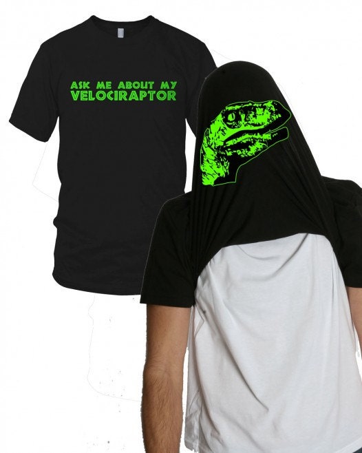Ask me about my velociraptor t shirt S-3XL