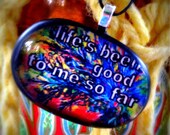 Life's been good to me so far -Joe Walsh lyric quote colorful glass necklace. Cool funky Lifes been good song music jewelry. The Eagles.