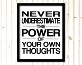 Printable Never Underestimate the Power of Your Own Thoughts Digital Graphic Download 8x10 Word Art Download PDF