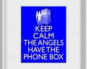 Doctor Who Keep Calm The Angels Have The Phone Box Art Print 8x10 inch or A4 Poster Sign P18