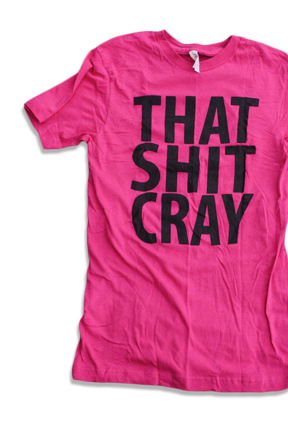 That Sh&% Cray Shirt - mature - 003