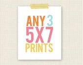 ANY 3 5x7 Prints