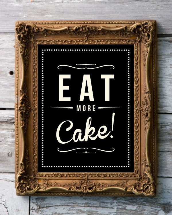 Retro Inspirational Quote Giclee Art Print - Vintage Typography Decor - Customize - Eat More Cake UK