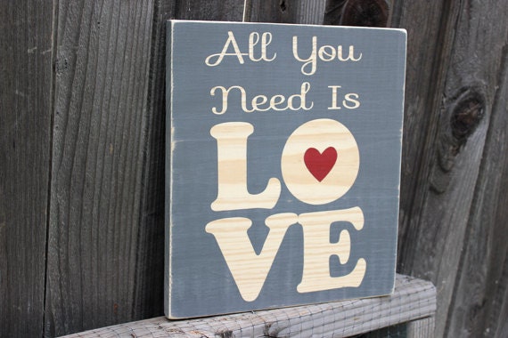 All You Need is Love Hand Painted Wood Sign 11.5"x10"