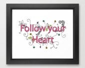Follow your Heart A4 print