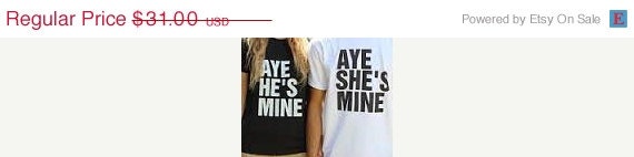 Sale US FREE SHIPPING Aye He's Mine Aye She's Mine Couples Shirt