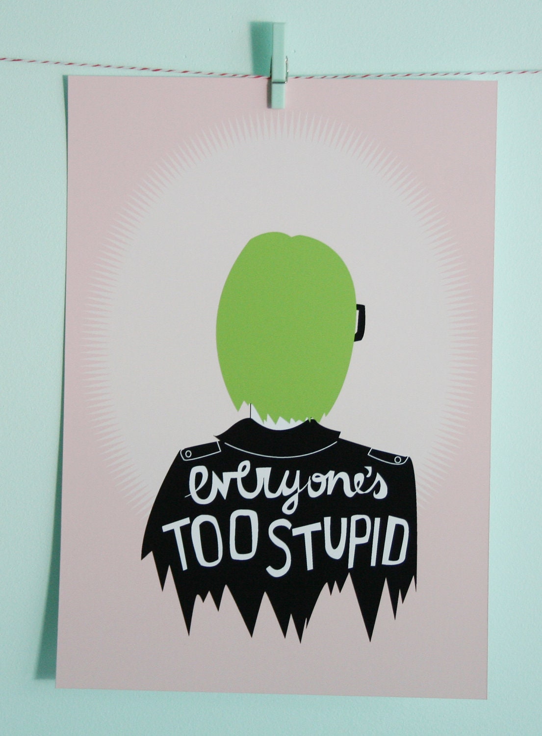10x7 Everyones Too Stupid Ghost World Print