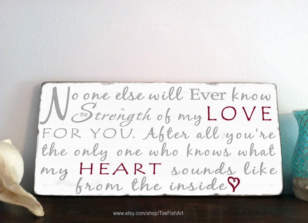 No one else will ever know the strength of my LOVE for you - The Perfect Nursery Sign -Distressed, Typography Word Art
