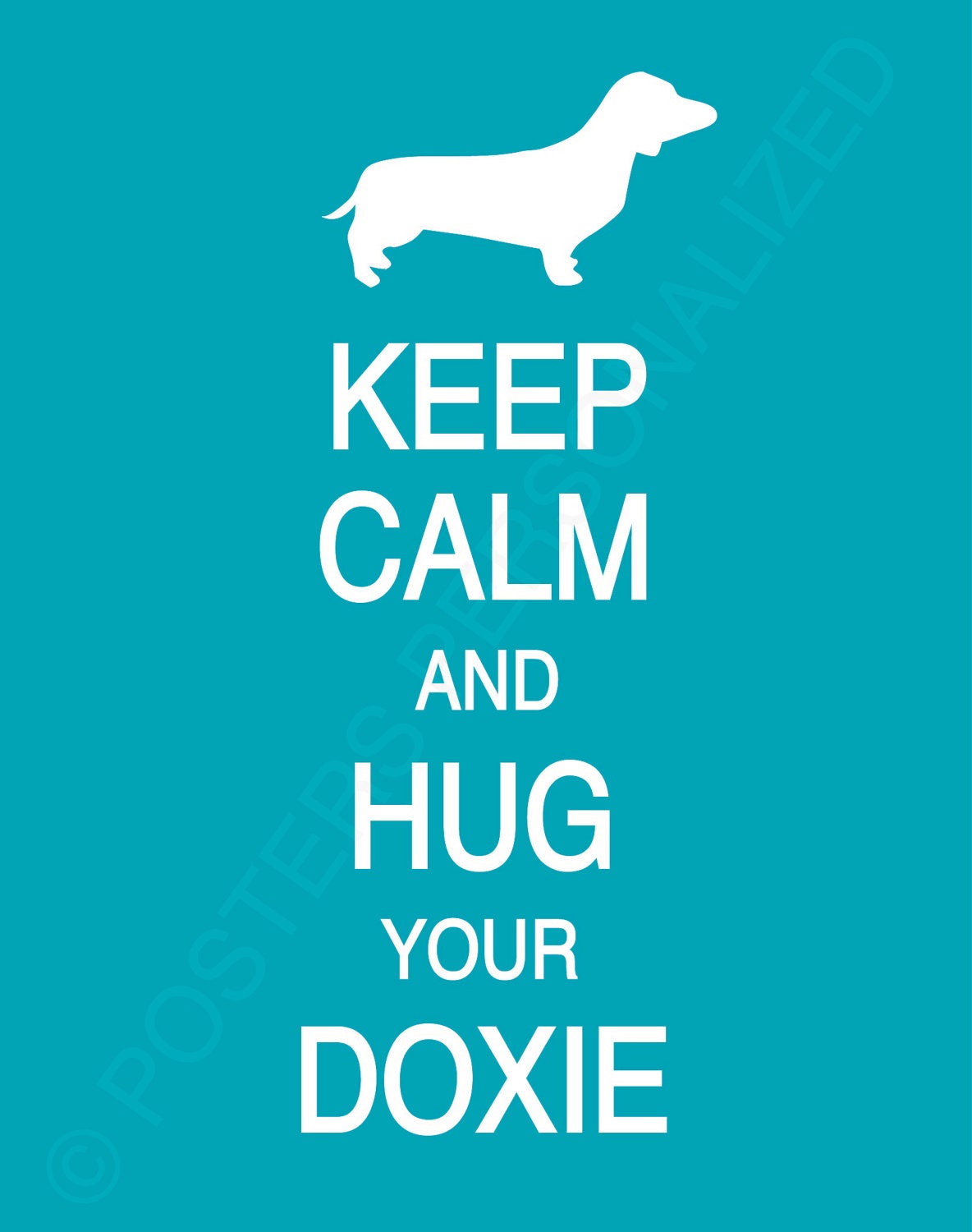 Keep Calm and Hug Your Doxie