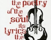 Music to the Soul - 13x17 Hand-pulled Screenprint poster - Soul Poetry Screen print