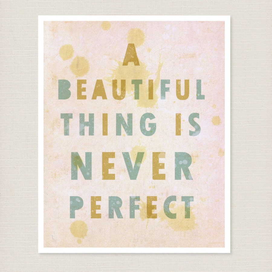A Beautiful Thing 8x10 / Typographic Print, Inspirational Quote, Digital Print, Shabby Chic, Cottage Decor, Giclee