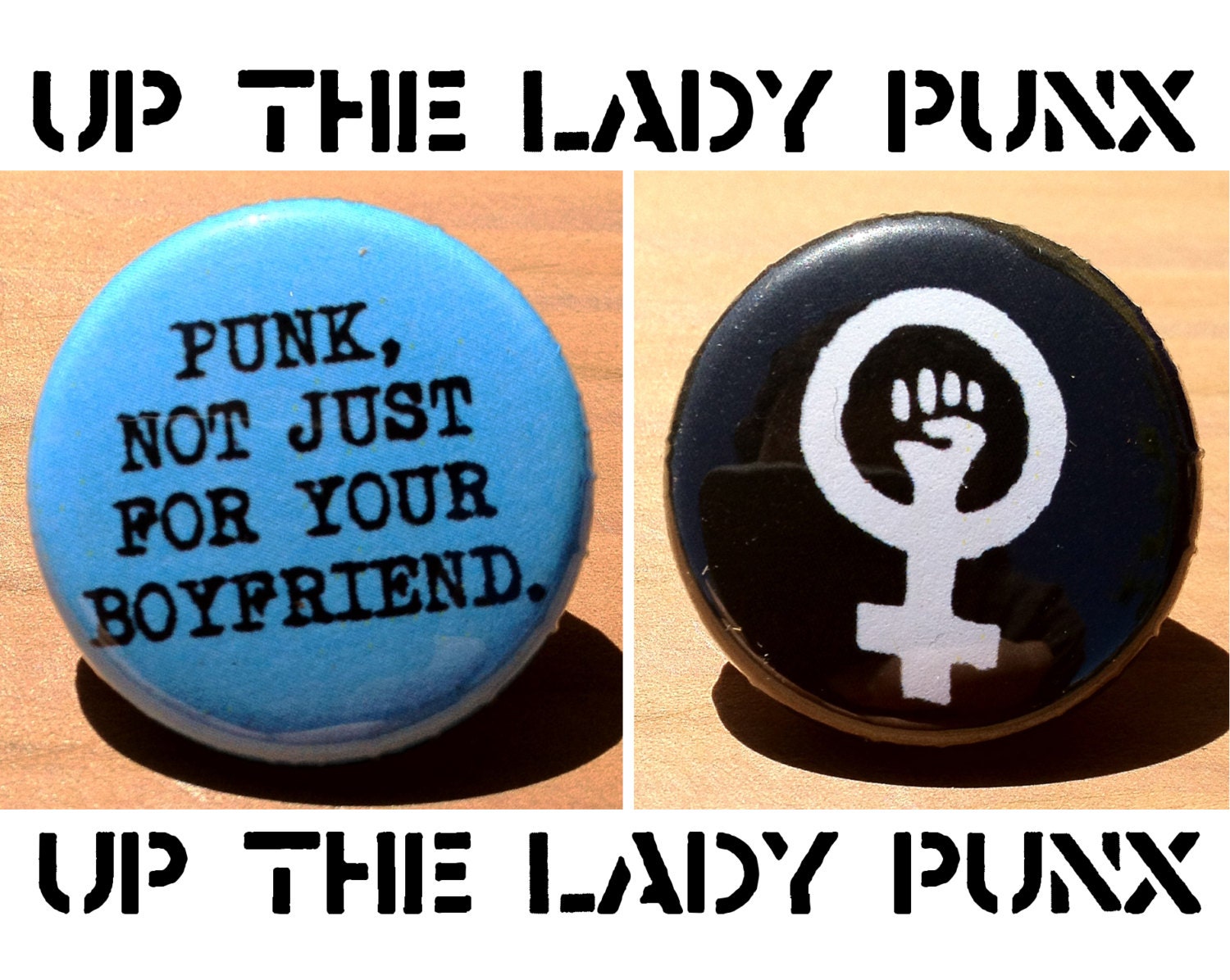 Up the lady Punx BUTTONS