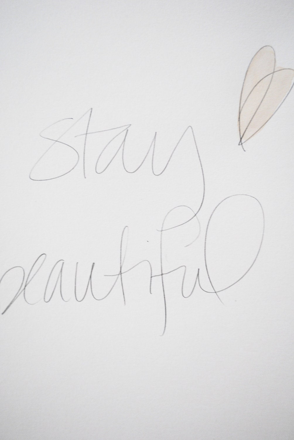 stay beautiful, pencil and watercolor