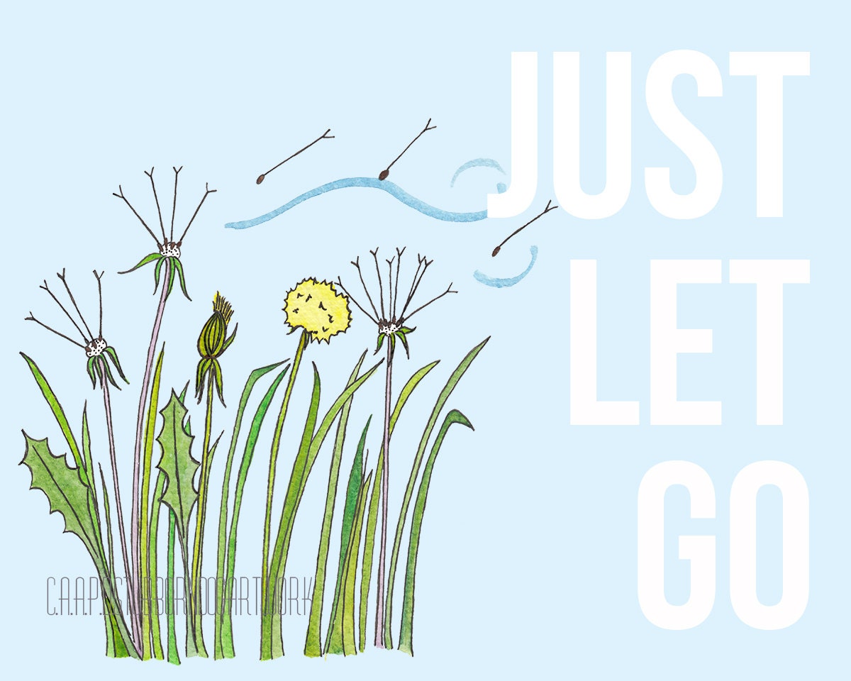 Just Let Go - Dandelion Motivational Art Print