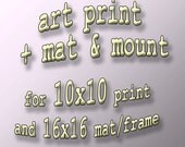 Mat and Dry Mount for Print Size 10x10, Mat/Frame Size 16x16