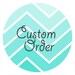 Custom Order