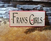 Fran's Girls. Personalized Wood Sign
