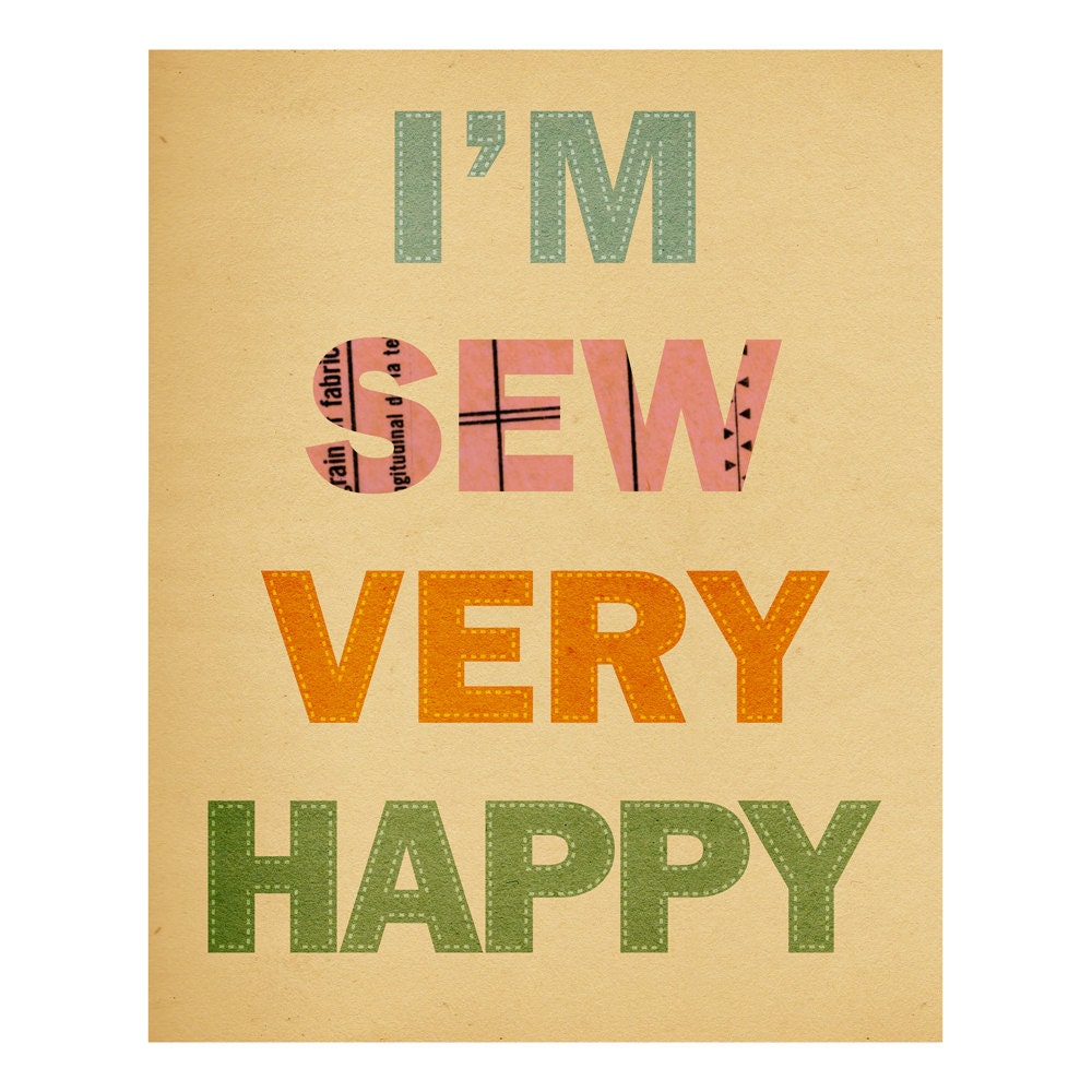 I'm Sew Very Happy - 8 x 10 - Typography Print