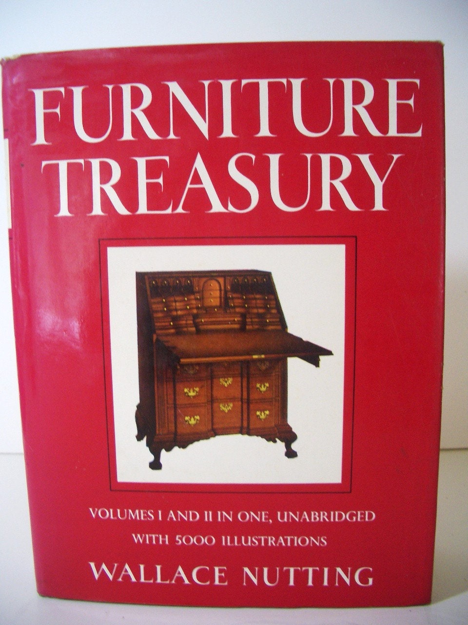 Furniture Treasury: All Periods of American Furniture With Some Foreign Examples in America Also American Hardware and Household Utensils Wallace Nutting