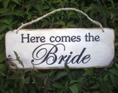 Here Comes The Bride Rustic Carved Wood Sign