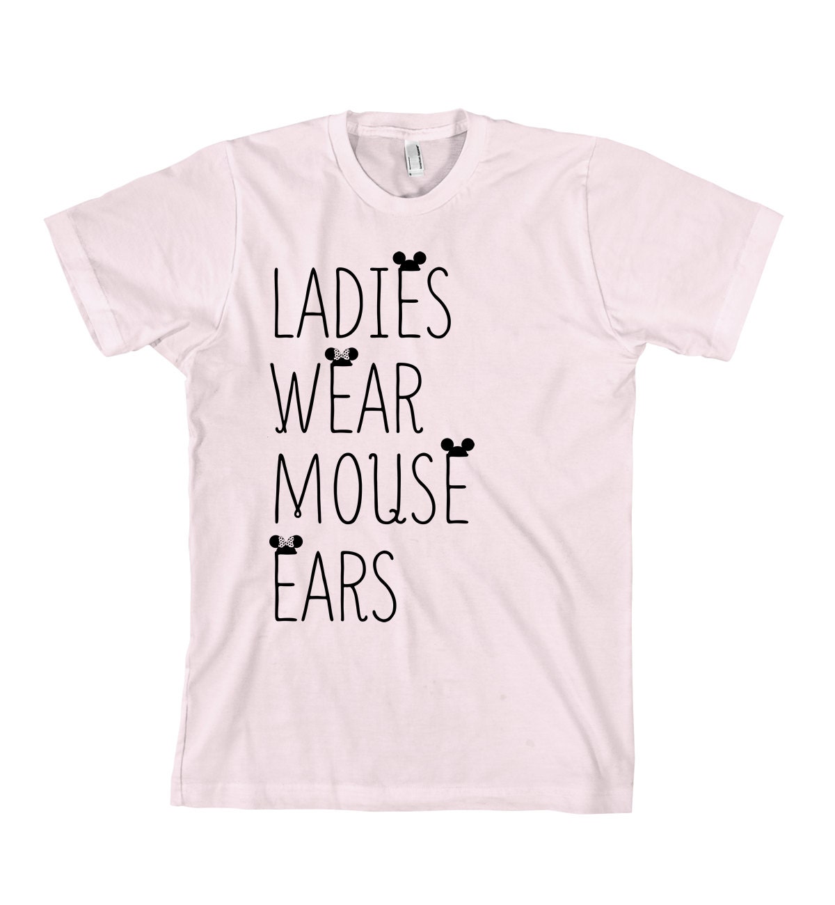 Ladies Wear Mouse Ears T-Shirt - American Apparel Unisex Sizes S, M, L, XL - Custom Color