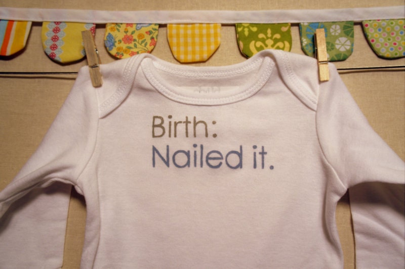 birth: nailed it --- white long-sleeved onesie, size 0-3 months --- blue