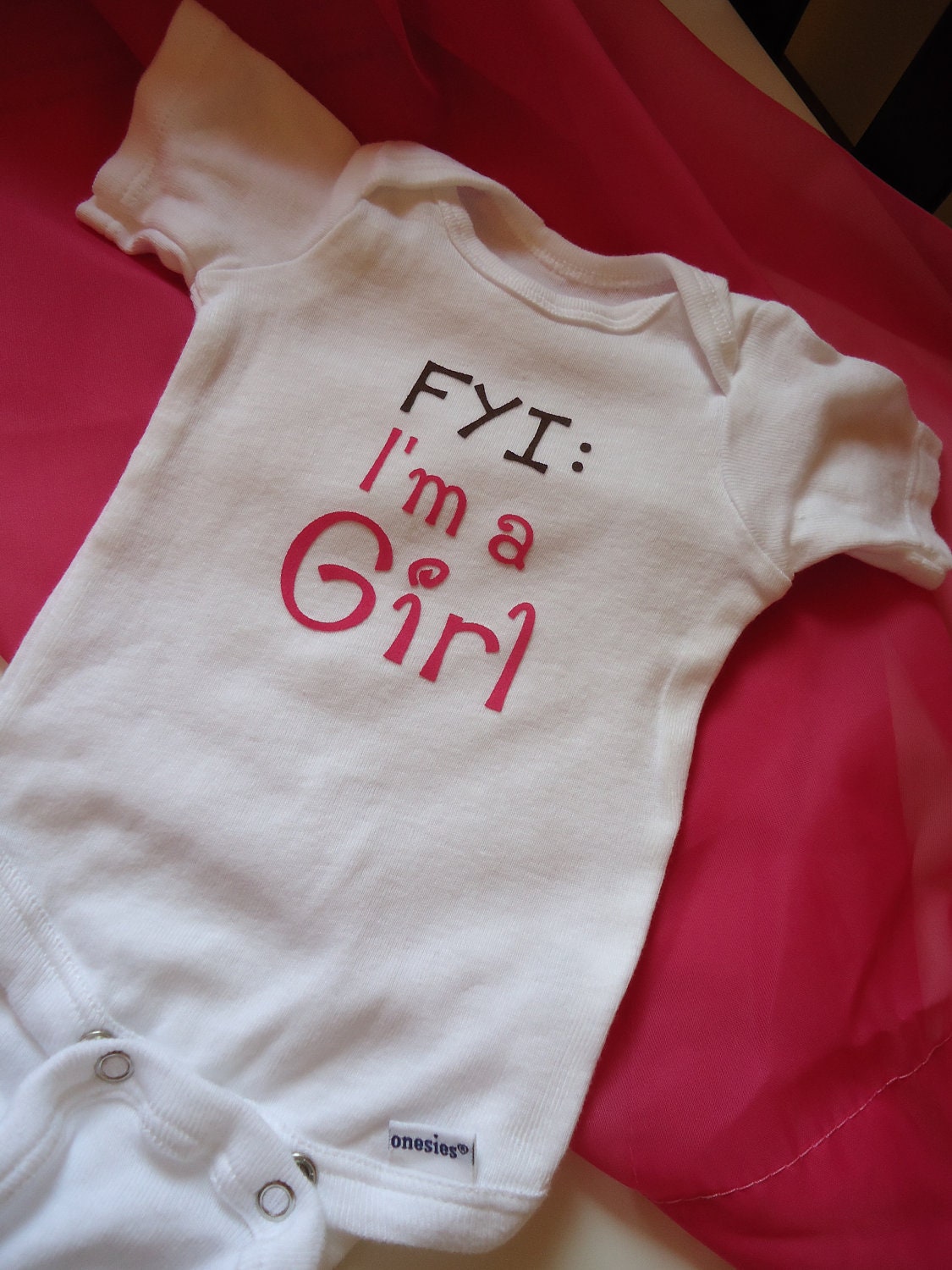FYI Im a Girl Baby Girl Onesie