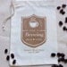 Love is Brewing - Custom Wedding Favor Bags - Coffee Bags - Cotton Muslin Printed Guest Bags