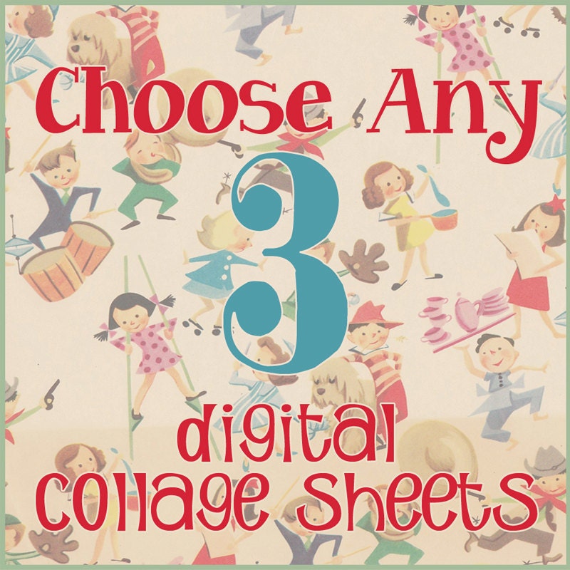 SALE - 3 Digital Collage Sheets - Your Choice of Any in the Shop - Special Offer - Tags, ACEOs, Circles, Inchies, Dominoes