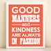 Coral "Good Manners and Kindness are Always in Fashion" print poster