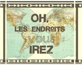 Oh, Les Endroits Vous Irez (Oh the places you'll go) Print
