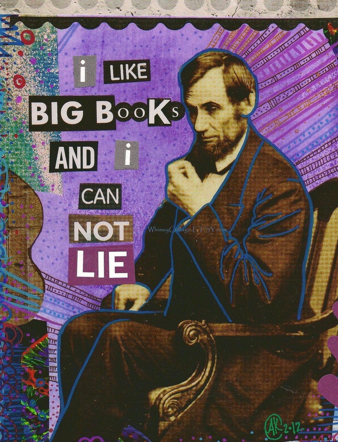 PRINT- "I Like Big Books and I can not LIE" 8x 10 funny Lincoln Collage