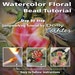 2 Bonuses - Watercolor Floral Bead Tutorial - Step by Step Lampworking Tutorial by Dolly Ahles