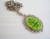 Keep Calm and Carry On Pendant Necklace in Lime Green