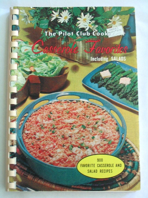PILOT CLUB COOKBOOK, Vintage 1966, Casserole Favorites Including Salads