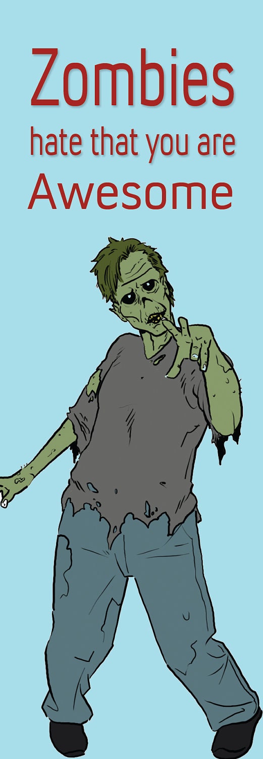 Zombies Hate that You are Awesome Book mark with Sleeve