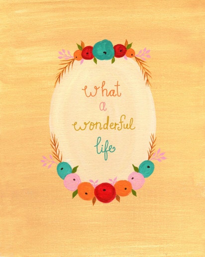 inspirational art print quote, floral painting, kitchen print, playroom, nursery art, wedding gift, motivational poster - A WONDERFUL LIFE