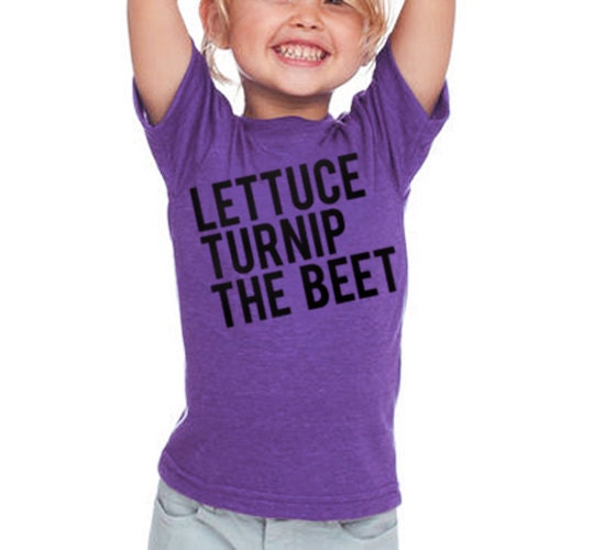 lettuce turnip the beet - toddler 2T, 4T, or 6 - purple heather