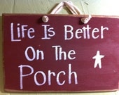 Life is Better on the Porch