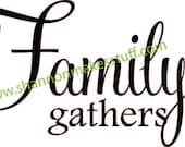 Family Gathers Here