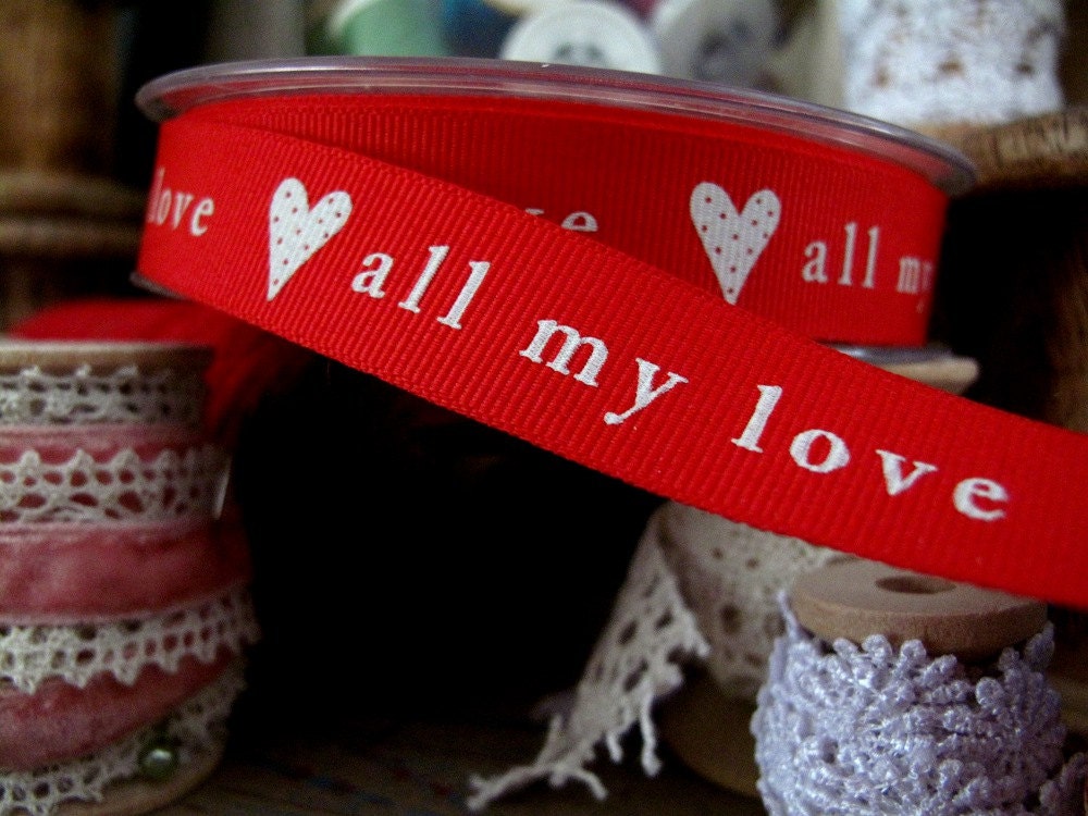 Ribbon ALL my LOVE Grossgrain x2metres 15mm red with white script