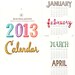2013 Calendar - REDUCED PRICE