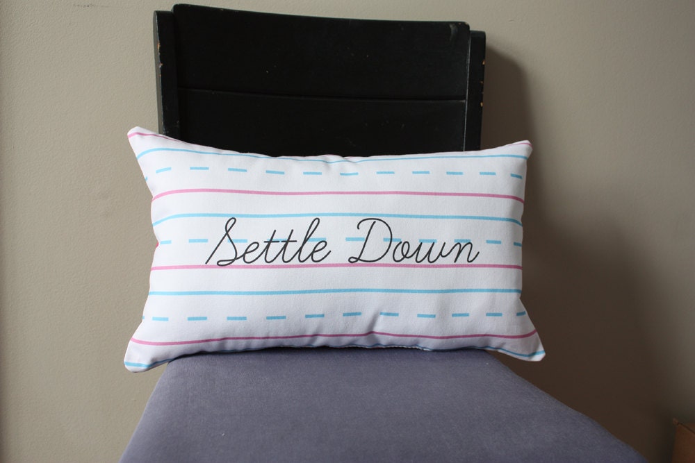 Penmanship Pillow - Settle Down