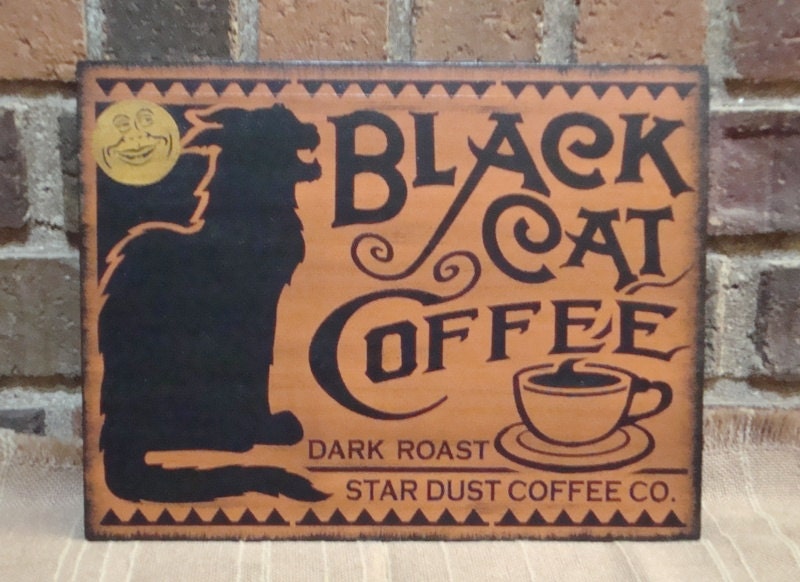 Black Cat Coffee Primitive Unique Handpainted Halloween Wood  Sign
