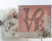 LOVE, romantic wedding decoration or wall hanging, collaged screenprint, dusty pink